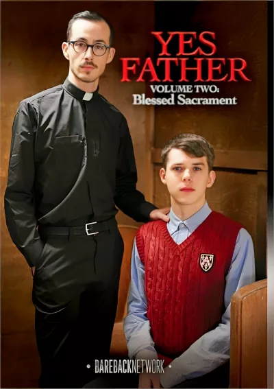 Yes Father Vol. 2: Blessed Sacrament #Bareback Network