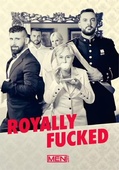 Royally Fucked #MEN.com