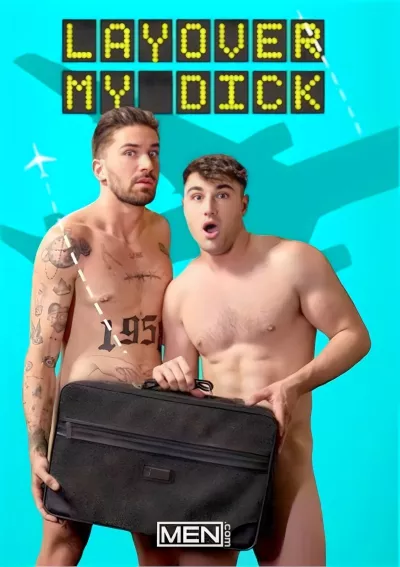 Layover My Dick #MEN.com