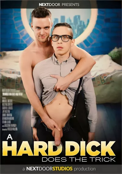 Hard Dick Does the Trick, A #Next Door Studios